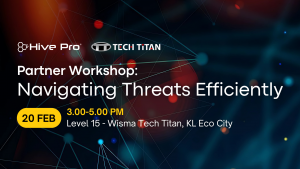 Hive Pro Partner Workshop: Navigating Threats Efficiently