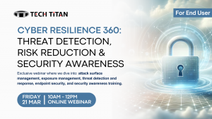 Cyber Resilience 360: Threat Detection, Risk Reduction & Security Awareness